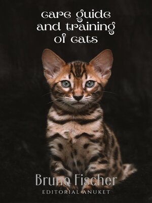 cover image of Care Guide and Training of Cats